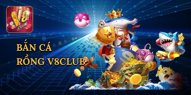 ban-ca-rong-v8club-1