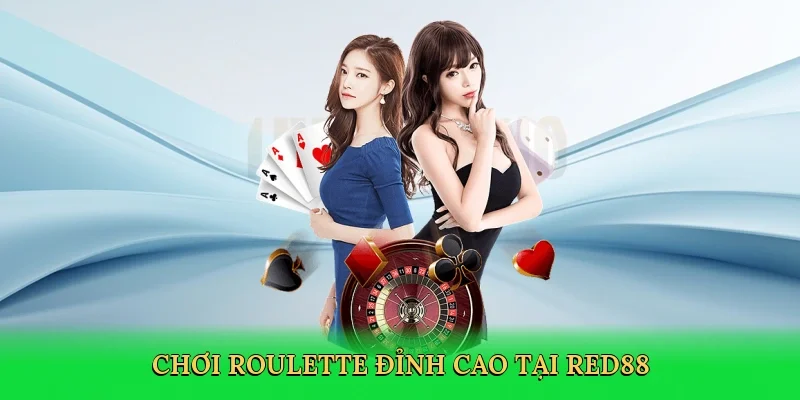 Chơi roulette đỉnh cao tại RED88