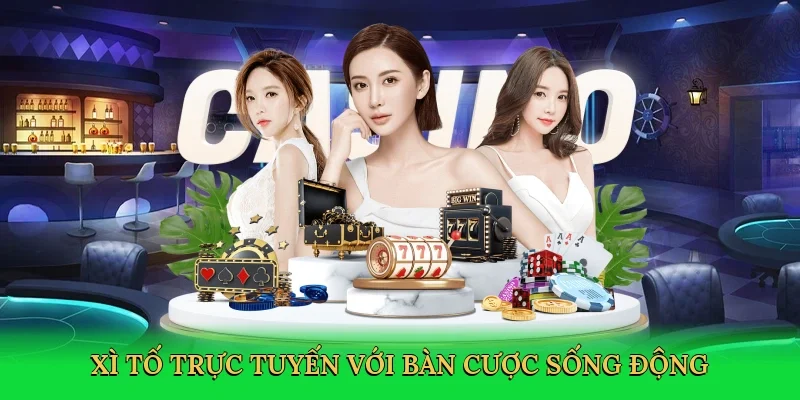 Xì tố trực tuyến với bàn cược sống động